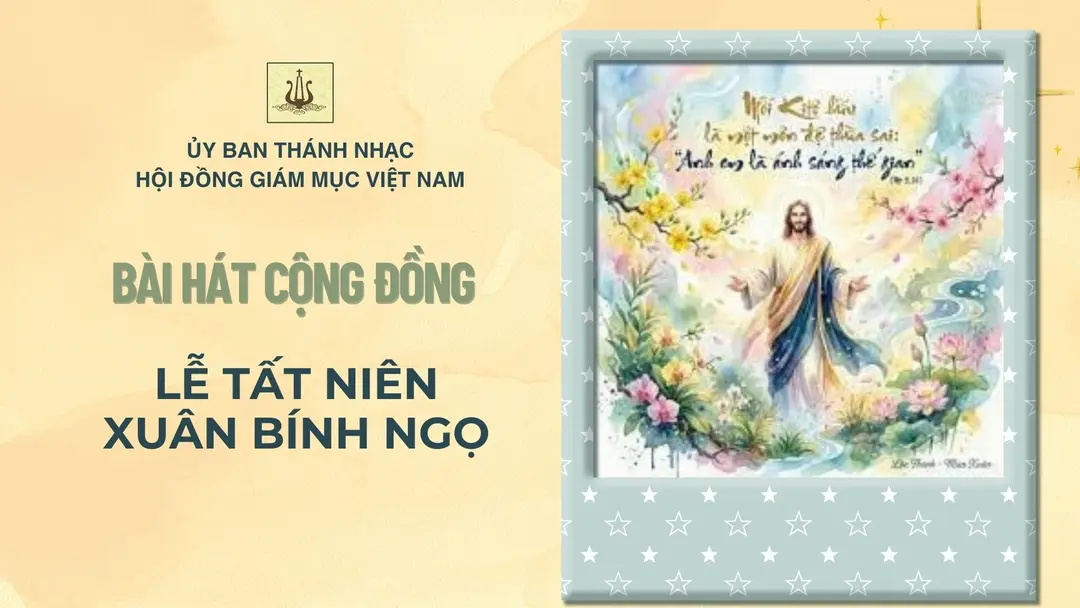 Bài hát cộng đồng lễ Tất niên - xuân Bính Ngọ